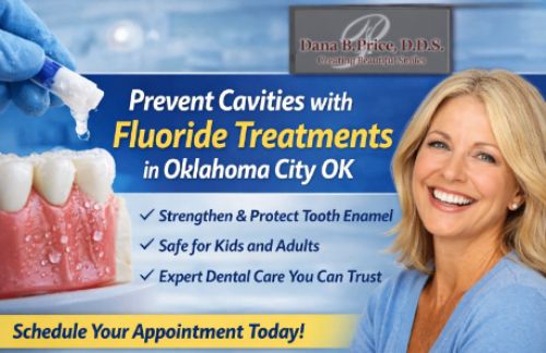 Prevent Cavities with Fluoride Treatments in Oklahoma City OK