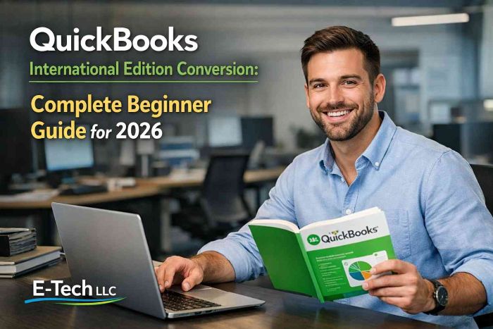 QuickBooks International Edition Conversion Guide 2026