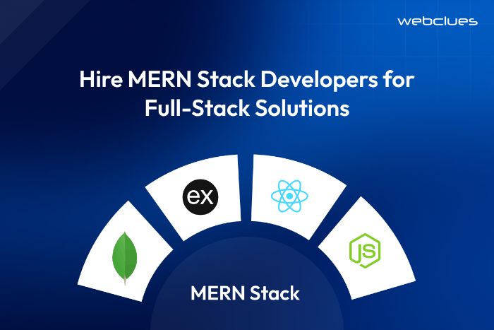 Hire MERN Stack Developers for FullStack Solutions