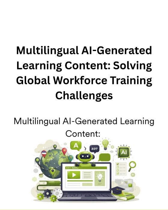Multilingual AIGenerated Learning Content: Solving Global Workforce Training Challenges