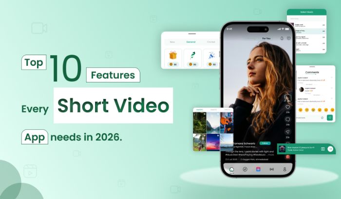 Top 10 Features Every Short Video App Needs in 2026