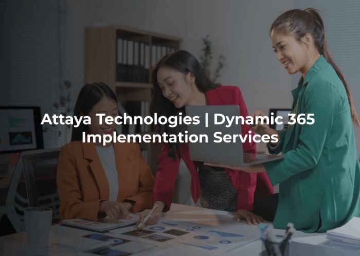 Attaya Technologies Dynamic 365 Implementation Services