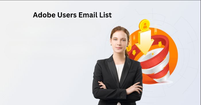 Adobe Users Email List for Creative B2B Outreach