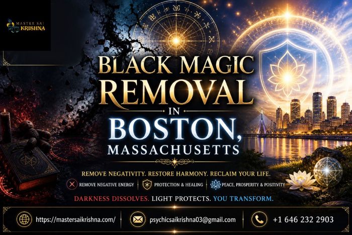 Black Magic Removal in Boston, Massachusetts Powerful Solutions