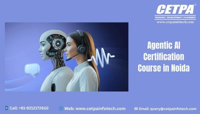 Master Autonomous Intelligence: Agentic AI Certification Course in Noida