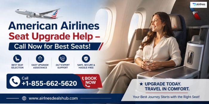 American Airlines Seat Upgrade Help Call Now for Best Seats!
