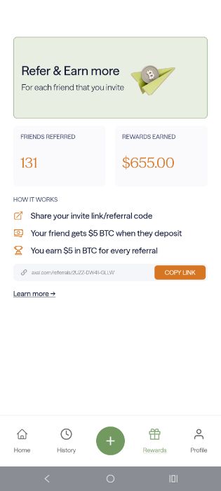 Axal Your friend gets 5 BTC You get 5 BTC 7.25 APY Global