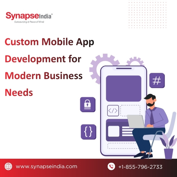 Custom Mobile App Development for Modern Business Needs