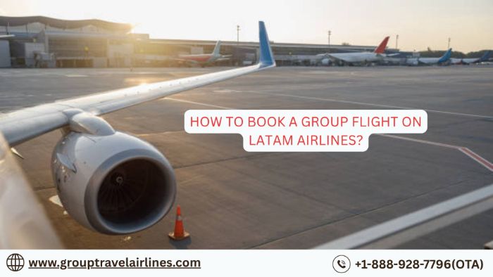 How to Book a Group Flight on LATAM Airlines?