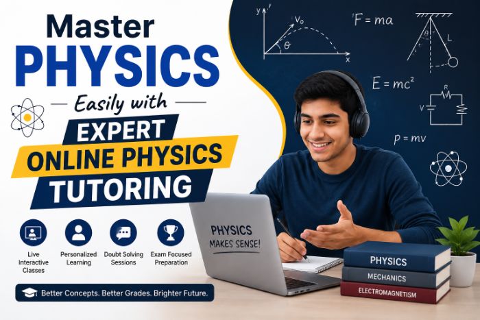 Master Physics Easily with Expert Online Physics Tutoring