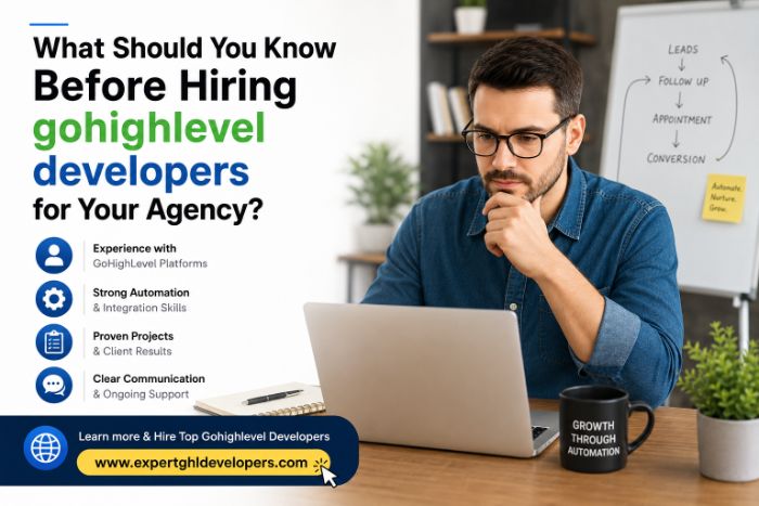 What Should You Know Before Hiring gohighlevel developers for Your Agency?