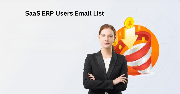 SaaS ERP Users Email List for B2B Growth