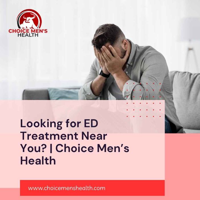 Looking for ED Treatment Near You? Choice Mens Health